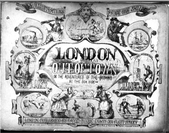 London Out of Town. Or the       
Adventures of the Browns at the Sea Side, designed by John Leighton