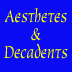 Aesthetes and Decadents